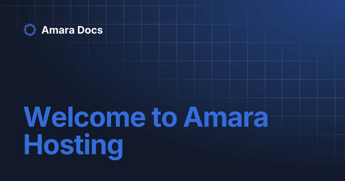 Welcome to Amara Hosting | Amara Docs